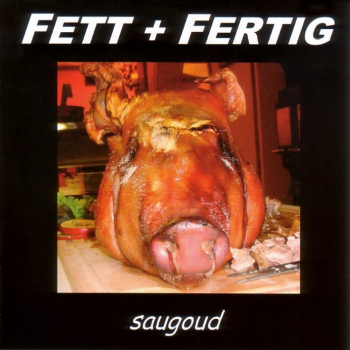 Rock und Pop: CD 'saugoud'  -  Fränkischer Liederrock - gespielt von: Fett + Fertig, Spielzeit: 62 Minuten, Einband: Jewelcase, Gewicht: 0,098 Kg