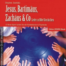 
	Jesus, Bartim&auml;us, Zach&auml;us & C...