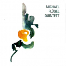
	Michael Fl&uuml;gel Quintett