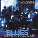 Blues seems to follow me