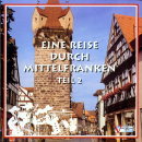 Eine Reise durch Mittelfranken Teil 2